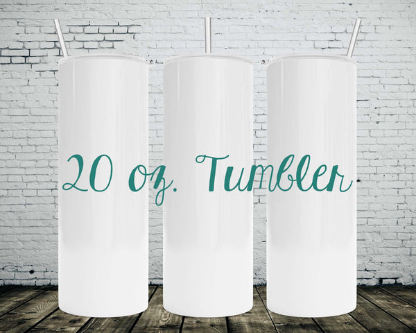 TUMBLER: 20oz Stainless Steel tumbler with lid and straw